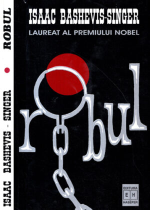 Robul (Isaac Bashevis-Singer) Laureat al Premiului Nobel