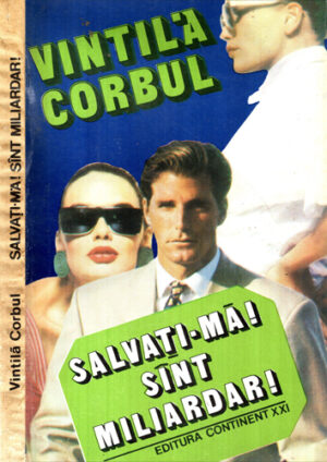 Salvati-ma sunt miliardar (Vintila Corbul)