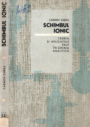 Schimbul ionic - teoria si aplicatiile sale in chimia analitica (Carmen Sabau)