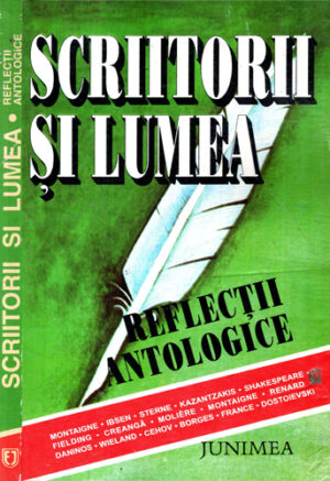 Scriitorii si lumea - reflectii antologice (Aura Pana)