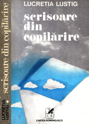 Scrisoare din copilarie (Lucretia Lustig)