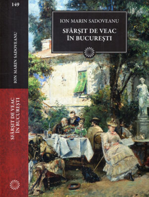 Sfarsit de veac in Bucuresti (Ion Marin Sadoveanu) colectia Jurnalul National nr. 149
