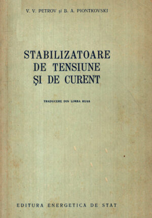 Stabilizatoare de tensiune si de curent (V. V. Petrov, B. A. Piontkovki)