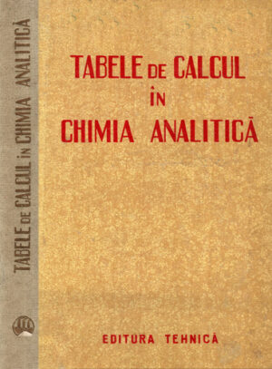 Tabele de calcul in chimia analitica (L. Erdey, I. Mazor)