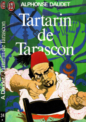 Tartarin de Tarascon (Alphonse Daudet) volum in limba franceza, editura J'ai Lu, 1980