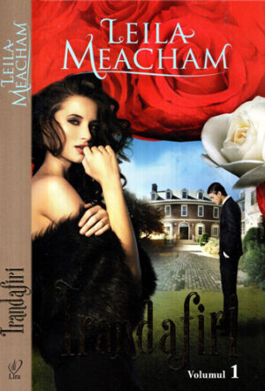 Trandafiri vol. 1+2 (Leila Meacham)