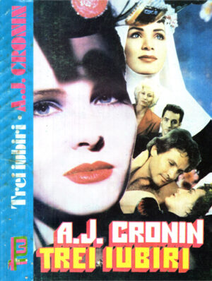 Trei iubiri (A. J. Cronin)