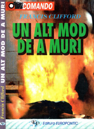 Un alt mode de a muri (Francis Clifford) colectia Comando