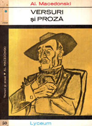 Versuri si proza (Alexandru Macedonski) colectia Lyceum