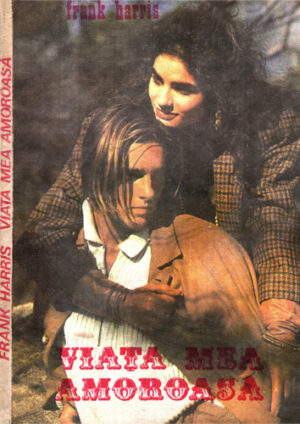 Viata mea amoroasa (Frank Harris)