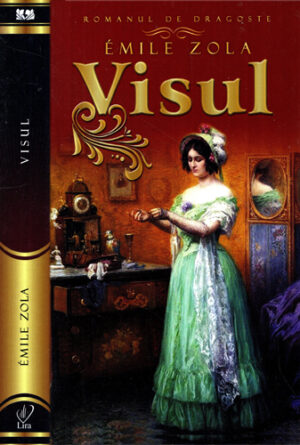 Visul (Emile Zola) colectia Lira
