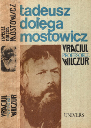 Vraciul. Profesorul Wilczur (Tadeusz Dolega Mostowicz)