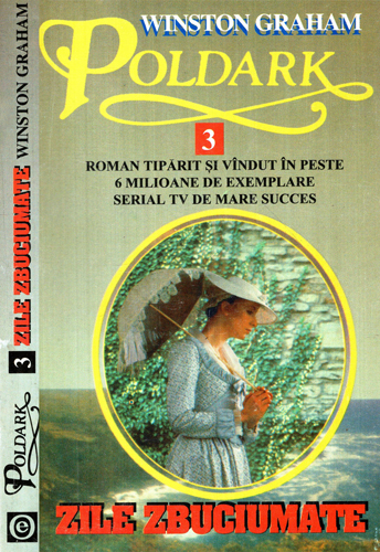 Ross Poldark. Demelza. Zile zbuciumate vol. I-III (Winston Graham) colectia Poldark Ross Poldark. Demelza. Zile zbuciumate vol. I-III (Winston Graham) colectia Poldark - imagine 2