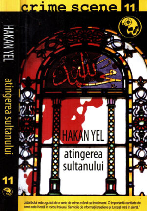 Atingerea sultanului (Hakan Yel) colectia Crime Scene nr. 11