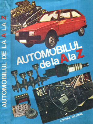 Automobilul de la A la Z (C. Arama, A. Mihai, Gh. Ruse)
