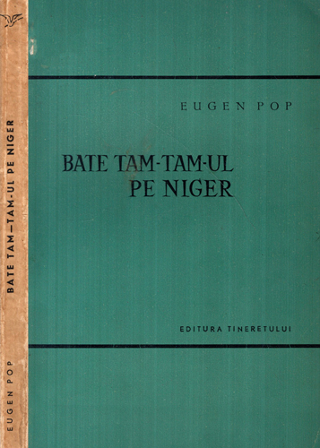 Bate tam-tam-ul pe Niger (Eugen Pop) Bate tam-tam-ul pe Niger (Eugen Pop)