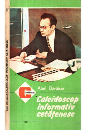 Caleidoscop informativ cetatenesc (Abel Daraban) colectia Caleidoscop