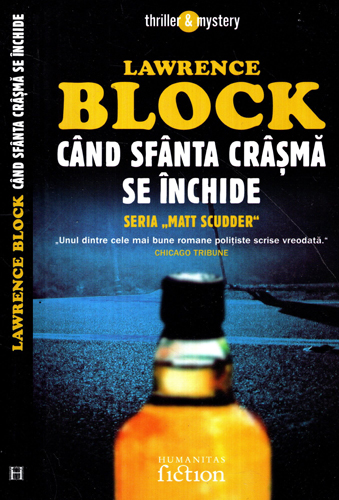 Cand Sfanta Crasma se inchide (Lawrence Block ) Cand Sfanta Crasma se inchide (Lawrence Block )