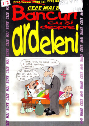 Cele mai bune bancuri cu si despre Ardeleni (Ioan Teleaga) colectia Biblioteca pentru toti glumetii nr. 12