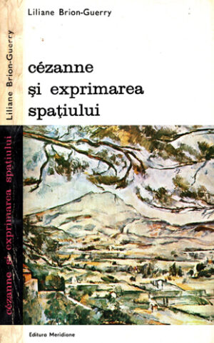 Cezanne si exprimarea spatiului (Liliane Brion-Guerry)