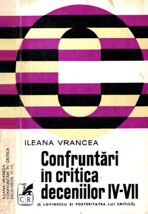 Confruntari in critica deceniilor IV-VII (Ileana Vrancea)