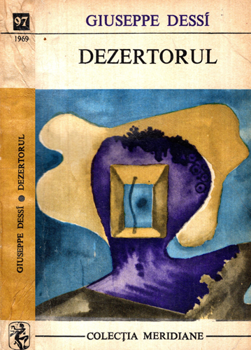 Dezertorul (Giuseppe Dessi) colectia Meridiane