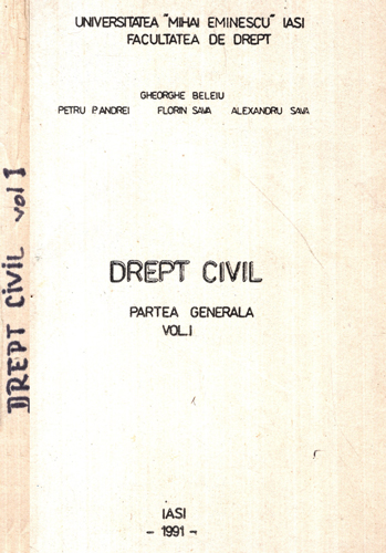 Drept civil - partea generala vol. I (Gheorghe Beleiu, Petru P. Andrei, Florin Sava) Drept civil - partea generala vol. I (Gheorghe Beleiu, Petru P. Andrei, Florin Sava)
