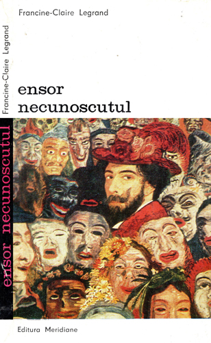Ensor necunoscutul (Francine-Claire Legrand) Ensor necunoscutul (Francine-Claire Legrand)