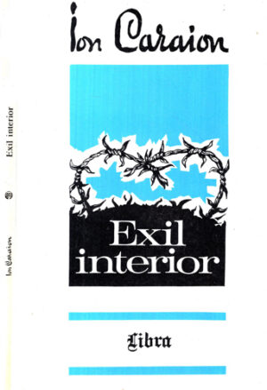 Exil interior - poeme din exil (Ion Caraion)