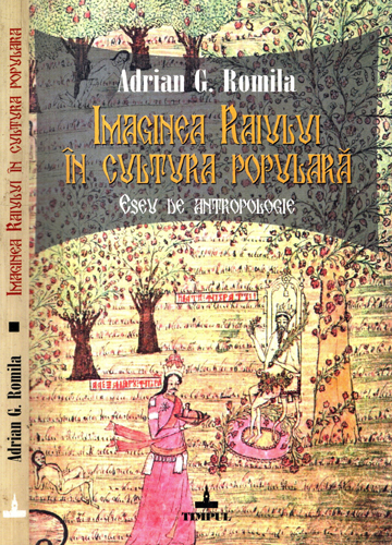 Imaginea raiului in cultura populara - eseu de antropologie (Adrian G. Romila) carti cu dedicatie si autograf din partea autorului pentru Constantin Pricop
