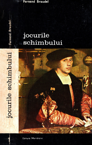 Jocurile schimbului vol. I+II (Fernand Braudel) colectia Arte si civilizatii Jocurile schimbului vol. I+II (Fernand Braudel) colectia Arte si civilizatii