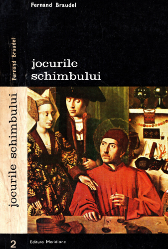 Jocurile schimbului vol. I+II (Fernand Braudel) colectia Arte si civilizatii Jocurile schimbului vol. I+II (Fernand Braudel) colectia Arte si civilizatii - imagine 2