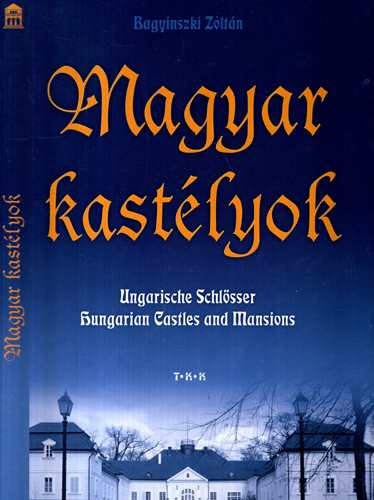 Magyar kastelyok (Bagyinszki Zoltan)