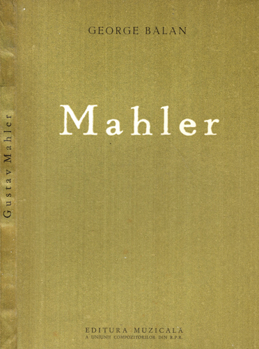 Gustav Mahler sau cum exprima muzica idei (George Balan) Gustav Mahler sau cum exprima muzica idei (George Balan) - imagine 2