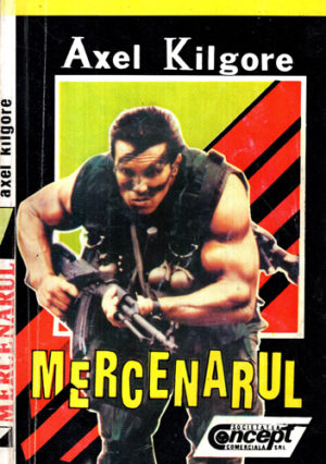 Mercenarul - urma insangerata (Axel Kilgore)