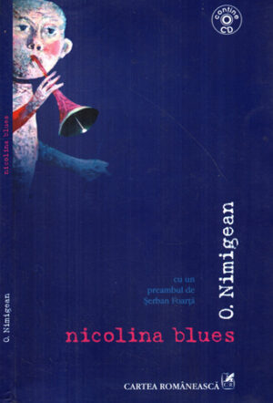 Nicolina blues (O. Nimigean) volum cu CD, dedicatie si autograf din partea autorului pentru Constantin Pricop