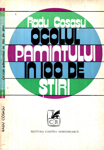 Ocolul pamantului in 100 de stiri (Radu Cosasu) Ocolul pamantului in 100 de stiri (Radu Cosasu)