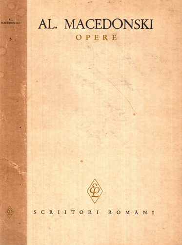 Opere vol. 5 (Alexandru Macedonski) proza, editie critica Opere vol. 5 (Alexandru Macedonski) proza, editie critica
