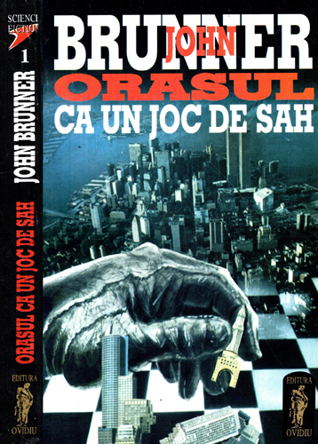 Orasul ca un joc de sah (John Brunner) Orasul ca un joc de sah (John Brunner)