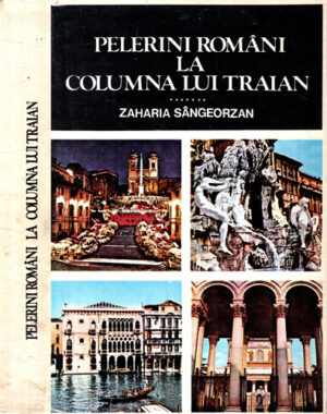Pelerini romani la Columna lui Traian (Zaharia Sangeorzan)