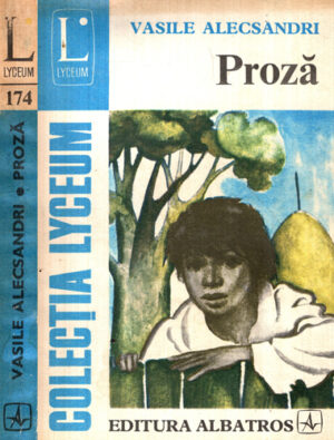 Proza (Vasile Alecsandri) colectia Lyceum