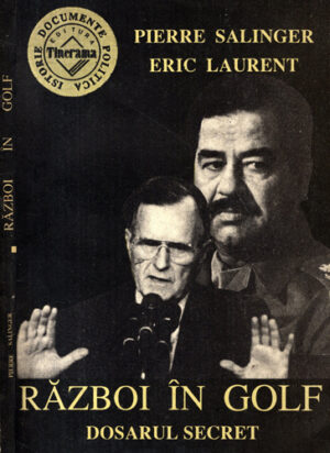 Razboi in golf - dosarul secret (Pierre Salinger, Wric Laurent)