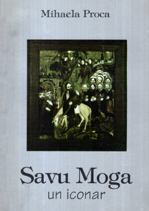 Savu Moga - un iconar (Mihaela Proca) album