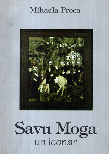 Savu Moga - un iconar (Mihaela Proca) album