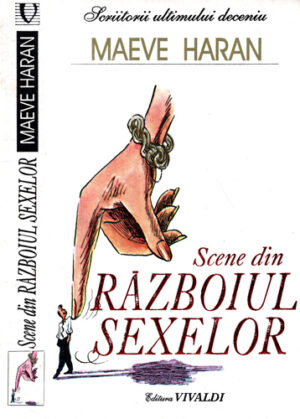 Scene din razboiul sexelor (Maeve Haran)