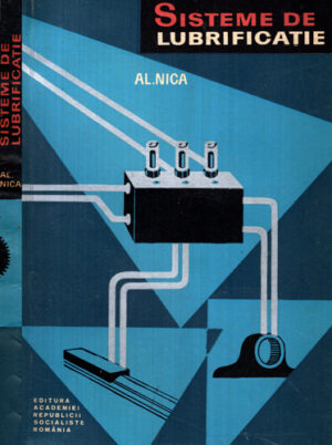 Sisteme de lubrificatie (Alexandru Nica) editie academica