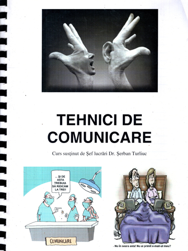Tehnici de comunicare - curs (Serban Tuliuc) copie xerox Tehnici de comunicare - curs (Serban Tuliuc) copie xerox