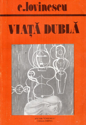Viata dubla - roman (Eugen Lovinescu) colectia Romanul interbelic