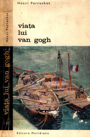 Viata lui Van Gogh (Henri Perruchot)