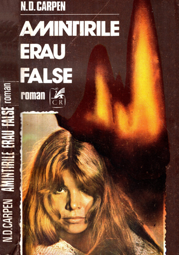 Amintirile erau false (N. D. Carpen)